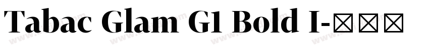 Tabac Glam G1 Bold I字体转换